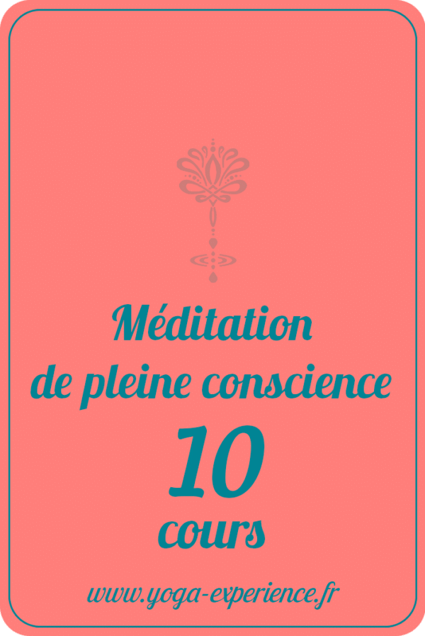 Méditation de pleine conscience Dix cours